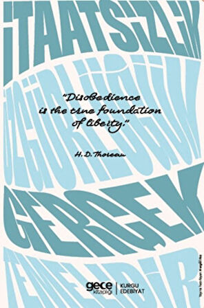 İtaatsizlik Özgürlüğün Gerçek Temelidir