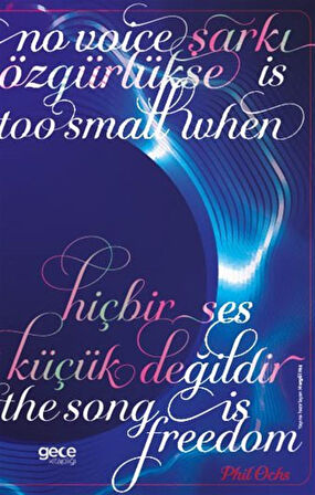 Şarkı Özgürlükse Hiçbir Ses Küçük Değildir / Phil Ochs