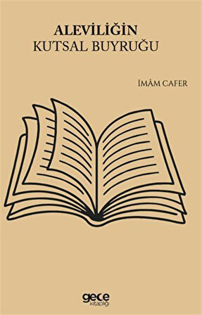 Aleviliğin Kutsal Buyruğu / İmâm Cafer