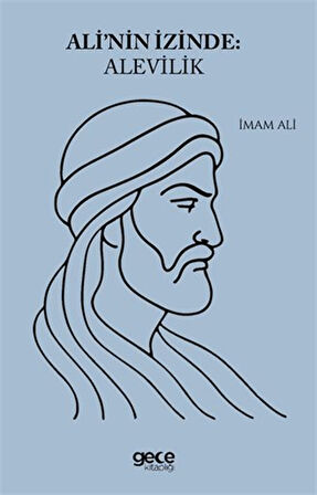 Alinin İzinde Alevilik / İmam Ali