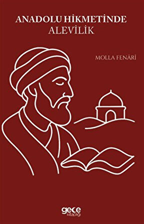 Anadolu Hikmetinde Alevilik / Molla Fenari