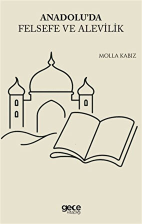 Anadoluda Felsefe ve Alevilik / Molla Kabız