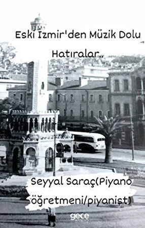 Eski İzmirden Müzik Dolu Hatıralar