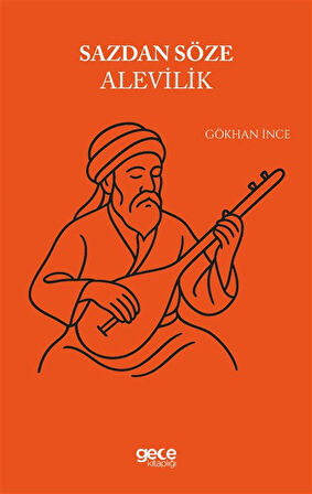 Sazdan Söze Alevilik / Gökhan İnce