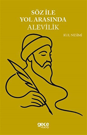 Söz ile Yol Arasında Alevilik / Kul Nesimi