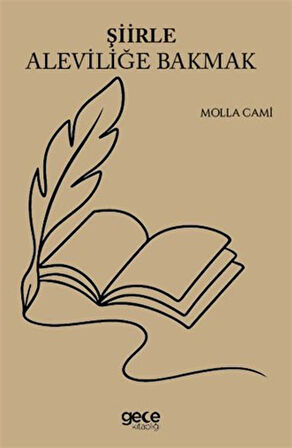 Şiirle Aleviliğe Bakmak / Molla Cami