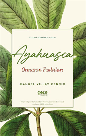 Ayahuasca Ormanın Fısıltıları / Manuel Villavicencio
