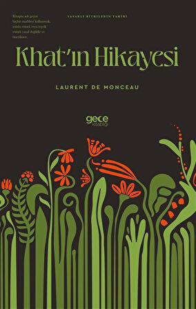 Khat'ın Hikayesi / Laurent de Monceau