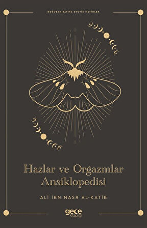 Hazlar ve Orgazmlar Ansiklopedisi / Ali ibn Nasr al-Katib