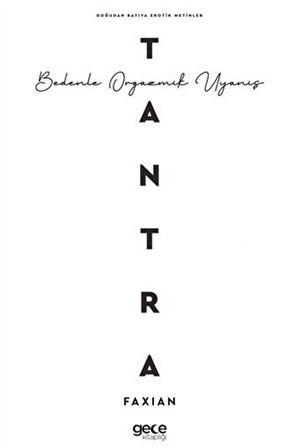 Tantra Bedenle Orgazmik Uyanış / Faxian