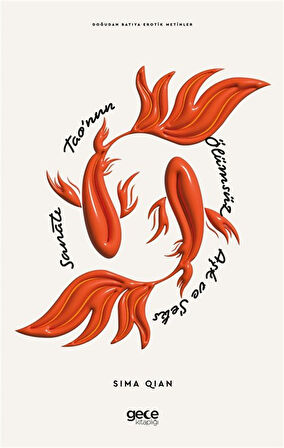 Tao'nun Ölümsüz Aşk ve Seks Sanatı / Sima Qian