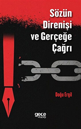 Sözün Direnişi ve Gerçeğe Çağrı / Prof. Dr. Doğu Ergil