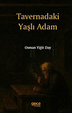 Tavernadaki Yaşlı Adam / Osman Yiğit Day