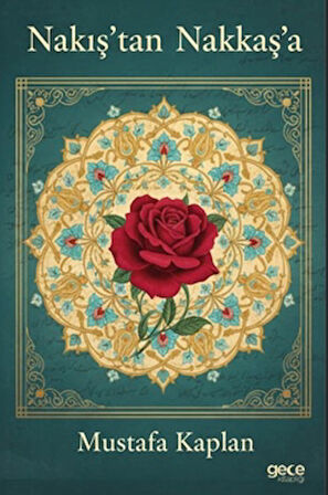 Nakış’tan Nakkaş’a
