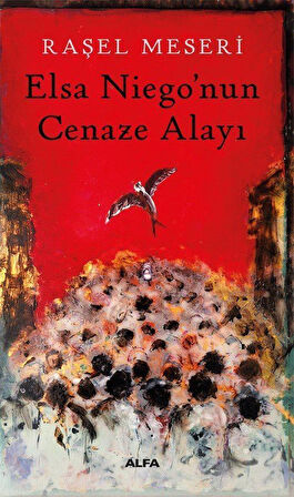 Elsa Niego'nun Cenaze Alayı / Raşel Meseri