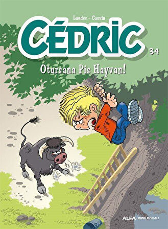 Cedric 34 / Otursana Pis Hayvan! / Cauvin