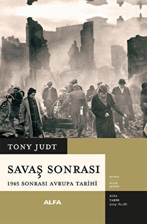 Savaş Sonrası 1945 Sonrası Avrupa Tarihi (Ciltli) / Tony Judt