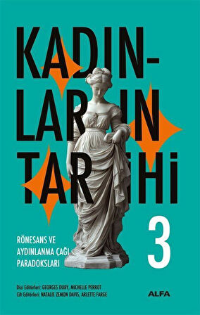 Kadınların Tarihi 3 (Karton Kapak) & Rönesans ve Aydınlanma Çağı Paradoksları / Georges Duby