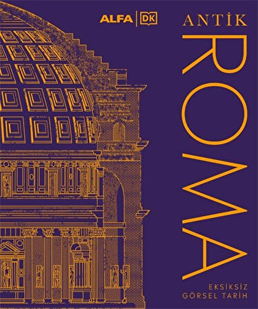 Antik Roma Eksiksiz Görsel Tarih / Kolektif