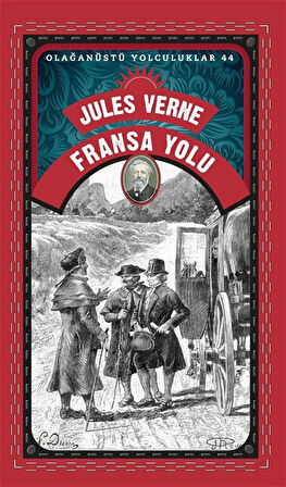 Fransa Yolu / Olağanüstü Yolculuklar 44 / Jules Verne