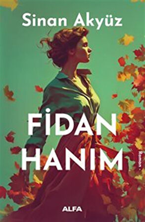 Fidan Hanım / Sinan Akyüz