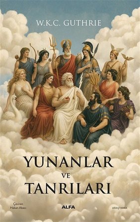 Yunanlar ve Tanrıları / W. K. C. Guthrie