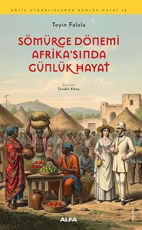 Sömürge Dönemi Afrika'sında Günlük Hayat