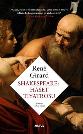 Shakespeare: Haset Tiyatrosu / Rene Girard