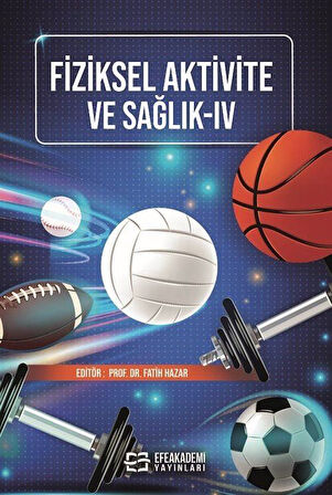 Fiziksel Aktivite ve Sağlık IV / Prof. Dr. Fatih Hazar