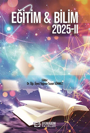 Eğitim - Bilim 2025 II / Dr. Öğr. Üyesi Yağmur Suzan Sönmez
