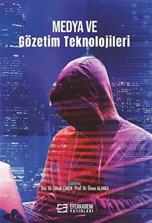 Medya ve Gözetim Teknolojileri / Prof. Dr. Ömer Alanka