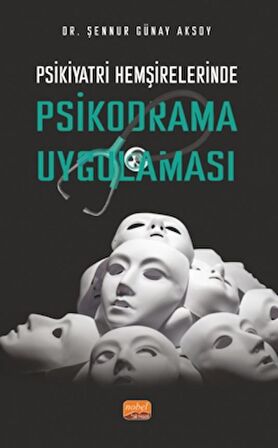 Psikiyatri Hemşirelerinde Psikodrama Uygulaması