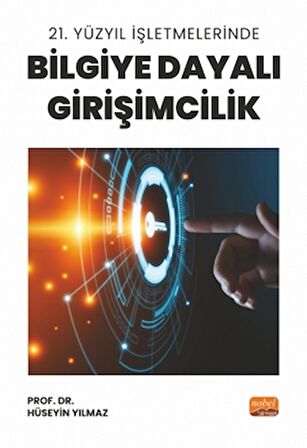 21. Yüzyıl İşletmelerinde Bilgiye Dayalı Girişimcilik