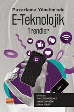 Pazarlama Yönetiminde E-Teknolojik Trendler