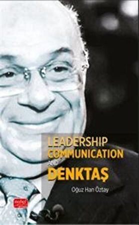 Leadership Communication and Denktaş / Dr. Oğuz Han Öztay