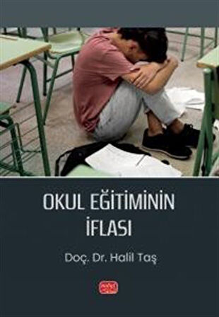 Okul Eğitiminin İflası / Dr. Halil Taş