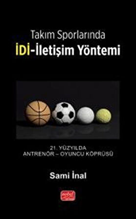 Takım Sporlarında İDİ-İletişim Yöntemi / Sami İnal