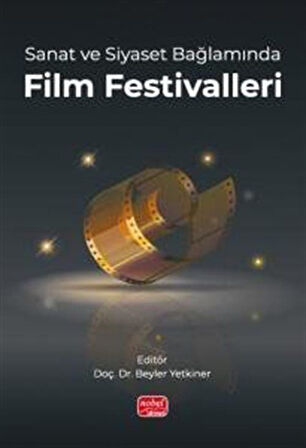 Sanat ve Siyaset Bağlamında Film Festivalleri / Kolektif