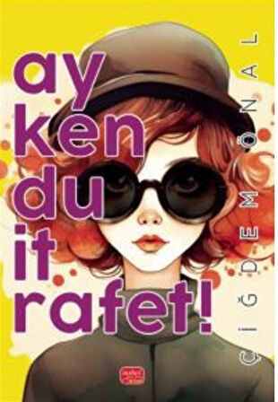 Ay Ken Du İt Rafet! / Çiğdem Önal