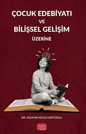 Çocuk Edebiyatı ve Bilişsel Gelişim Üzerine