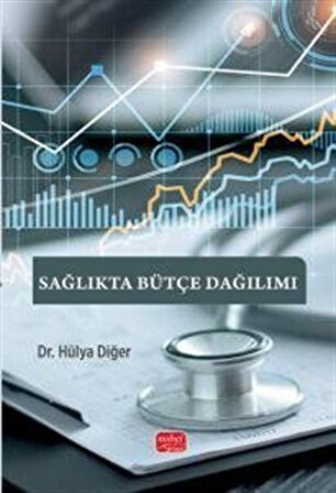 Sağlıkta Bütçe Dağılımı / Hülya Diğer