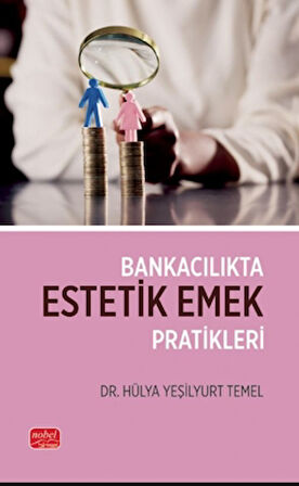 Bankacılıkta Estetik Emek Pratikleri