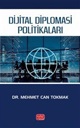 Dijital Diplomasi Politikaları / Dr. Mehmet Can Tokmak