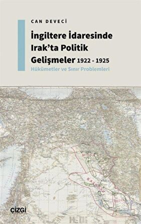 İngiltere İdaresinde Irak'ta Politik Gelişmeler 1922 - 1925 - Hükümetler ve Sınır Problemleri