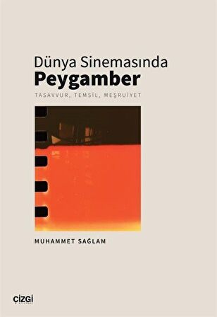 Dünya Sinemasında Peygamber - Tasavvur, Temsil, Meşruiyet