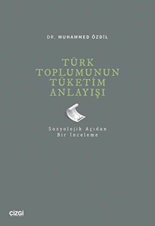 Türk Toplumunun Tüketim Anlayışı