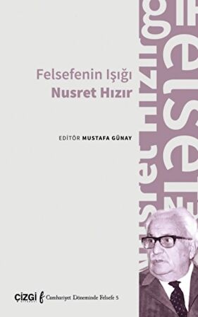 Felsefenin Işığı Nusret Hızır