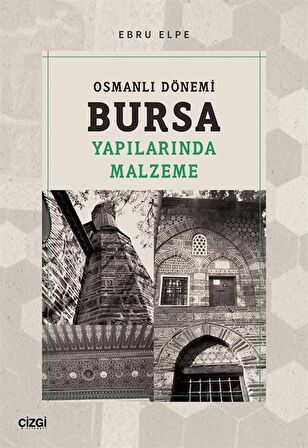 Osmanlı Dönemi Bursa Yapılarında Malzeme