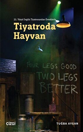 21. Yüzyıl İngiliz Tiyatrosundan Örneklerle Tiyatroda Hayvan / Tuğba Aygan