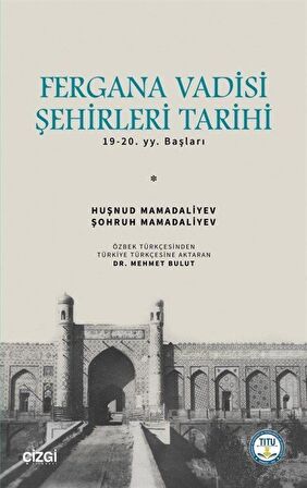 Fergana Vadisi Şehirleri Tarihi 19-20. YY. Başları